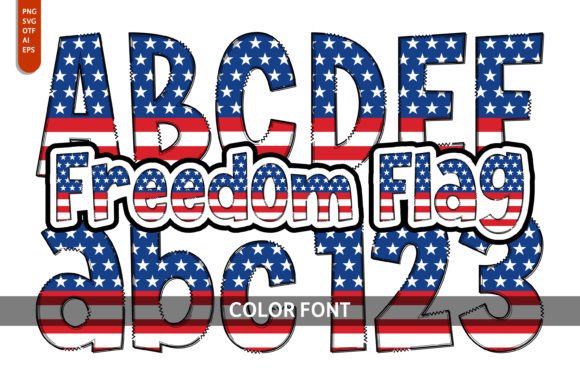 Freedom Flag: Color Fonts & Fonts for Patriotic Crafting